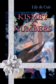 Title: Kismet X Numbers, Author: Lily de Cuir