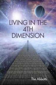 Title: Living in the 4th Dimension, Author: The Abbotts