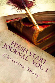 Title: Fresh Start Journal Vol. 1, Author: Christina Sharp