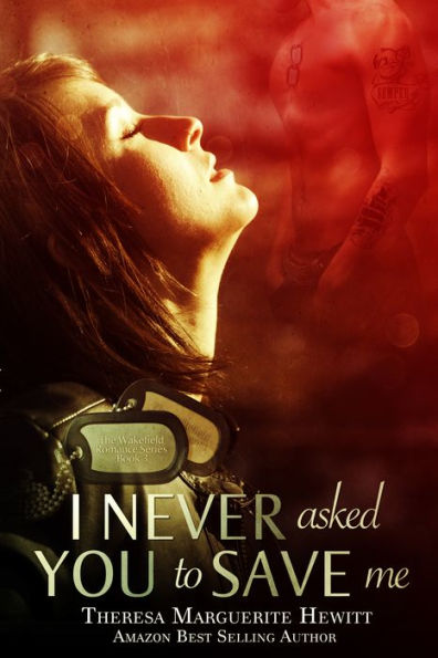 I Never Asked You To Save Me: Book 3 The Wakefield Romance Series by ...