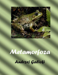 Title: Metamorfoza, Author: Andrzej Galicki