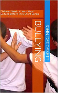 Title: Bullying, Author: John Derossett
