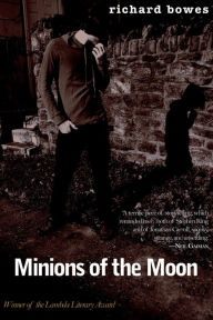Title: Minions of the Moon, Author: Richard Bowes