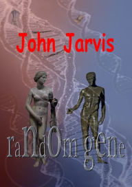 Title: Random Gene, Author: John Jarvis