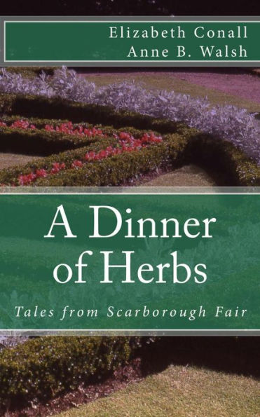 A Dinner of Herbs: Tales from Scarborough Fair