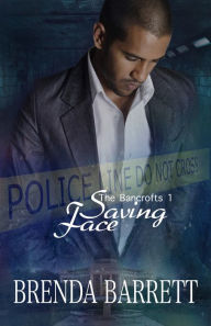 Title: Saving Face (The Bancrofts: Book 1), Author: Brenda Barrett