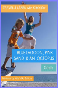 Title: Blue Lagoon, Pink Sand and an Octopus: Crete, Author: Magdalena Matulewicz