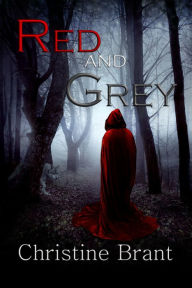 Title: Red and Grey, Author: Christine Brant