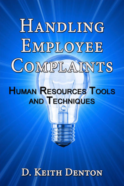 Handling Employee Complaints: Human Resources Tools and Techniques