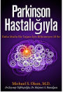 Parkinson's Treatment Turkish Edition: 10 Secrets to a Happier Life Parkinson Hastaligiyla Daha Mutlu Bir Yasam Icin Bilinmeyen 10 Sir