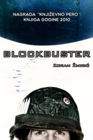 Title: Blockbuster, Author: Zoran Zmiric