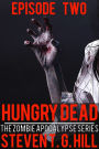 Hungry Dead: Episode 2 (The Zombie Apocalypse Series)