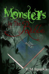 Title: Monsters In The Bible, Author: T.M. Sparks
