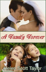 Title: A Family Forever (Contemporary Romance Novella), Author: Helen Scott Taylor