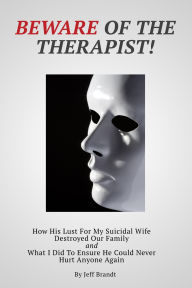 Title: Beware of the Therapist, Author: Jeff Brandt