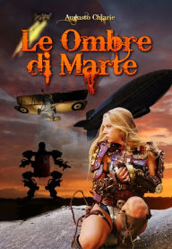 Title: Le Ombre di Marte (prima trilogia), Author: Augusto Chiarle