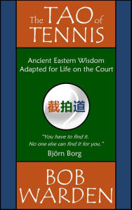 Title: The Tao of Tennis, Author: Bob Warden