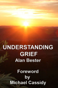 Title: Understanding Grief, Author: Alan Bester