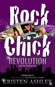 Title: Rock Chick Revolution, Author: Kristen Ashley