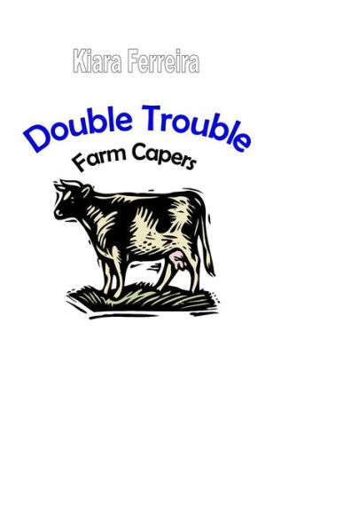 Double Trouble: Farm Capers