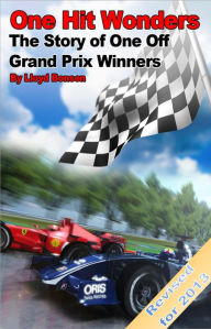 Title: One Hit Wonders: The Story of One Off Grand Prix Winners, Author: Lloyd Bonson