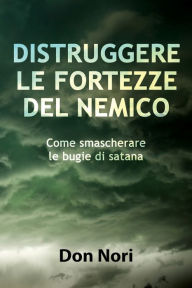 Title: Distruggere le fortezze del nemico, Author: Don Nori