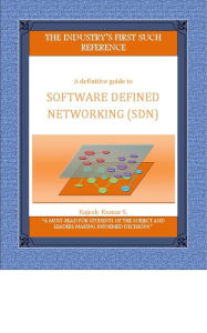 Title: Software Defined Networking (SDN) - a definitive guide, Author: Rajesh Kumar Sundararajan