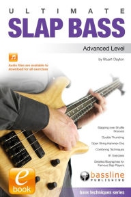 Title: Ultimate Slap Bass - Advanced Level, Author: Stuart Clayton