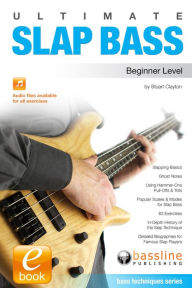 Title: Ultimate Slap Bass - Beginner Level, Author: Stuart Clayton