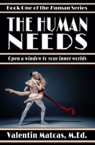 Title: The Human Needs, Author: Valentin Matcas
