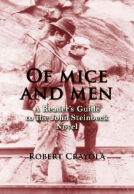 Title: Of Mice and Men: A Reader's Guide to the John Steinbeck Novel, Author: Robert Crayola