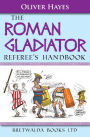 The Roman Gladiator Referee's Handbook