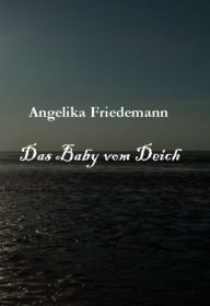 Title: Das Baby vom Deich, Author: D.E. Chapman