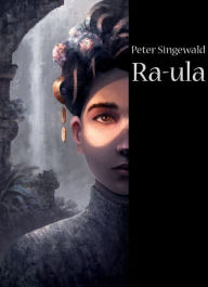 Title: Ra-ula, Author: Peter Singewald