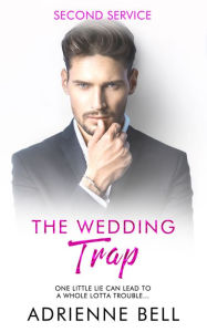 Title: The Wedding Trap, Author: Adrienne Bell