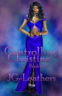 Controlling Christine, Book One