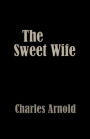 The Sweet Wife, Book One