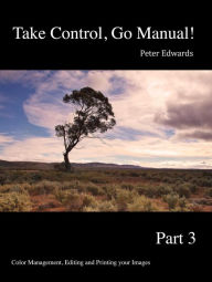 Title: Take Control, Go Manual Part 3, Author: Peter Edwards