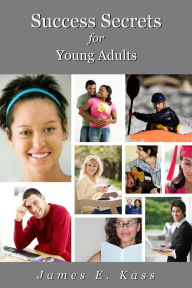 Title: Success Secrets for Young Adults, Author: James Kass