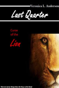 Title: Last Quarter: Curse of the Lion, Author: Veronica Anderson