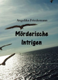 Title: Moerderische Intrigen, Author: D.E. Chapman