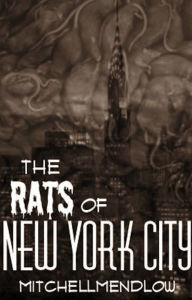 Title: The Rats of New York City, Author: Mitchell Mendlow