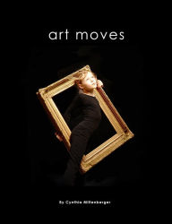 Title: Art Moves, Author: Cynthia Miltenberger