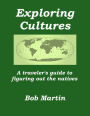 Exploring Cultures: A Traveler's Guide to Figuring Out the Natives