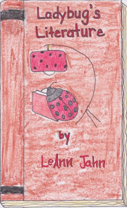 Title: Ladybug's Literature, Author: LeAnn Jahn