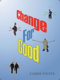 Title: A Change for Good Temperatism; in pursuit of a People Centred Ideology, Author: Carrie Foster
