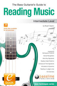 Title: The Bass Guitarist's Guide to Reading Music - Intermediate Level, Author: Stuart Clayton