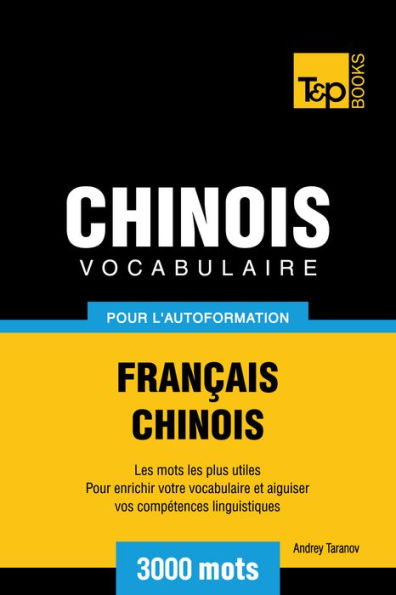 Vocabulaire Français-Chinois pour l'autoformation: 3000 mots