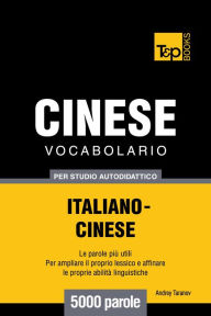 Title: Vocabolario Italiano-Cinese per studio autodidattico: 5000 parole, Author: Andrey Taranov