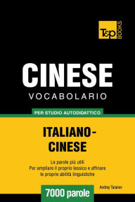 Title: Vocabolario Italiano-Cinese per studio autodidattico: 7000 parole, Author: Andrey Taranov